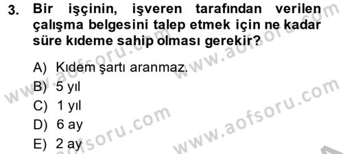 Çalışma İlişkileri Dersi 2014 - 2015 Yılı (Final) Dönem Sonu Sınav Soruları 3. Soru