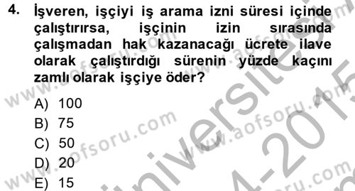 Çalışma İlişkileri Dersi 2014 - 2015 Yılı (Final) Dönem Sonu Sınav Soruları 4. Soru
