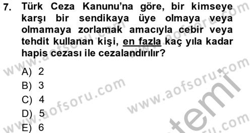 Çalışma İlişkileri Dersi 2014 - 2015 Yılı (Final) Dönem Sonu Sınav Soruları 7. Soru
