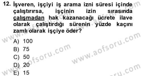 Çalışma İlişkileri Dersi 2014 - 2015 Yılı Tek Ders Sınav Soruları 12. Soru