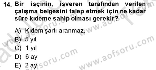 Çalışma İlişkileri Dersi 2014 - 2015 Yılı Tek Ders Sınav Soruları 14. Soru