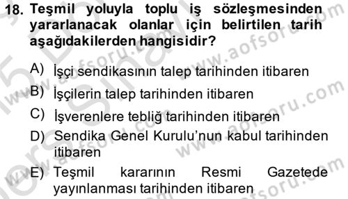 Çalışma İlişkileri Dersi 2014 - 2015 Yılı Tek Ders Sınav Soruları 18. Soru