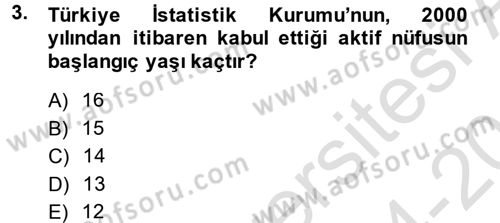 Çalışma İlişkileri Dersi 2014 - 2015 Yılı Tek Ders Sınav Soruları 3. Soru