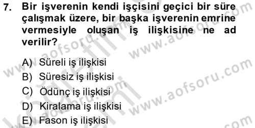 Çalışma İlişkileri Dersi 2014 - 2015 Yılı Tek Ders Sınav Soruları 7. Soru