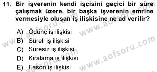 Çalışma İlişkileri Dersi Ara Sınavı Deneme Sınav Soruları 11. Soru