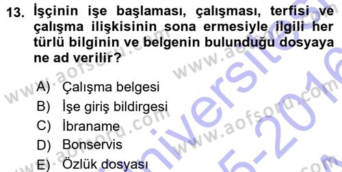 Çalışma İlişkileri Dersi 2015 - 2016 Yılı (Vize) Ara Sınav Soruları 13. Soru