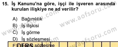 Çalışma İlişkileri Dersi Ara Sınavı Deneme Sınav Soruları 15. Soru