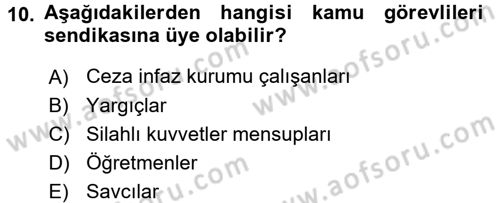 Çalışma İlişkileri Dersi 2015 - 2016 Yılı (Final) Dönem Sonu Sınav Soruları 10. Soru