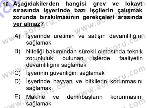 Çalışma İlişkileri Dersi 2015 - 2016 Yılı (Final) Dönem Sonu Sınav Soruları 16. Soru