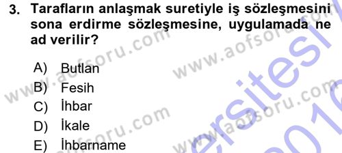 Çalışma İlişkileri Dersi 2015 - 2016 Yılı (Final) Dönem Sonu Sınav Soruları 3. Soru
