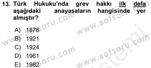 Çalışma İlişkileri Dersi 2015 - 2016 Yılı Tek Ders Sınav Soruları 13. Soru