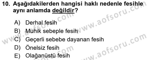 Çalışma İlişkileri Dersi 2016 - 2017 Yılı 3 Ders Sınav Soruları 10. Soru