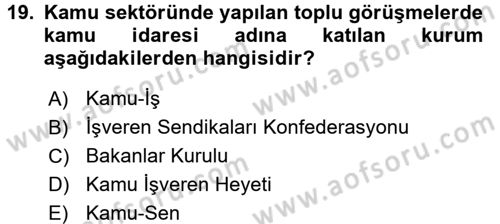 Çalışma İlişkileri Dersi 2016 - 2017 Yılı 3 Ders Sınav Soruları 19. Soru