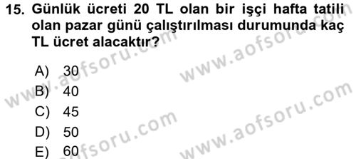 Çalışma İlişkileri Dersi Ara Sınavı Deneme Sınav Soruları 15. Soru