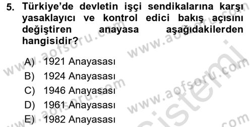 Çalışma İlişkileri Dersi Ara Sınavı Deneme Sınav Soruları 5. Soru