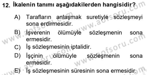 Çalışma İlişkileri Dersi 2016 - 2017 Yılı (Final) Dönem Sonu Sınav Soruları 12. Soru