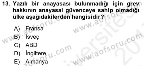 Çalışma İlişkileri Dersi 2016 - 2017 Yılı (Final) Dönem Sonu Sınav Soruları 13. Soru