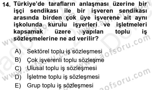 Çalışma İlişkileri Dersi 2016 - 2017 Yılı (Final) Dönem Sonu Sınav Soruları 14. Soru