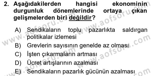 Çalışma İlişkileri Dersi 2016 - 2017 Yılı (Final) Dönem Sonu Sınav Soruları 2. Soru