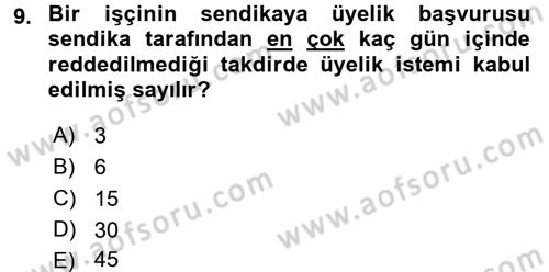 Çalışma İlişkileri Dersi 2016 - 2017 Yılı (Final) Dönem Sonu Sınav Soruları 9. Soru