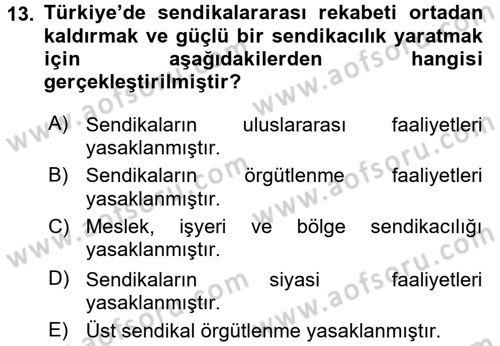 Çalışma İlişkileri Dersi 2017 - 2018 Yılı 3 Ders Sınav Soruları 13. Soru