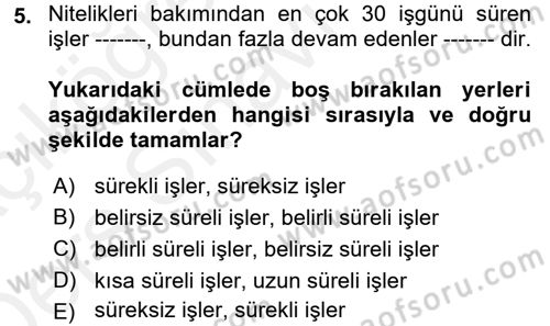 Çalışma İlişkileri Dersi 2017 - 2018 Yılı 3 Ders Sınav Soruları 5. Soru
