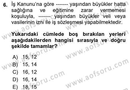 Çalışma İlişkileri Dersi 2017 - 2018 Yılı 3 Ders Sınav Soruları 6. Soru