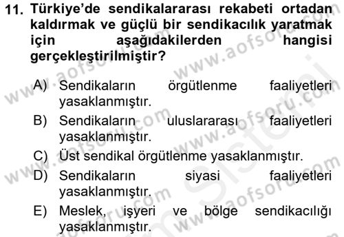 Çalışma İlişkileri Dersi 2017 - 2018 Yılı (Final) Dönem Sonu Sınav Soruları 11. Soru