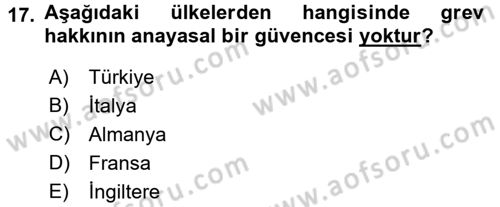 Çalışma İlişkileri Dersi 2017 - 2018 Yılı (Final) Dönem Sonu Sınav Soruları 17. Soru