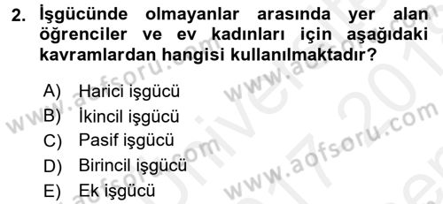 Çalışma İlişkileri Dersi 2017 - 2018 Yılı (Final) Dönem Sonu Sınav Soruları 2. Soru