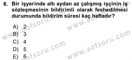 Çalışma İlişkileri Dersi 2022 - 2023 Yılı (Final) Dönem Sonu Sınav Soruları 8. Soru