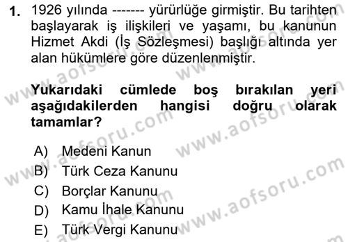 Çalışma İlişkileri Dersi 2022 - 2023 Yılı Yaz Okulu Sınav Soruları 1. Soru