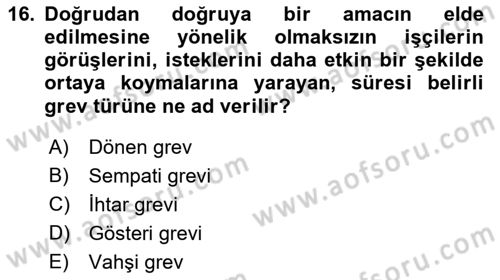 Çalışma İlişkileri Dersi 2022 - 2023 Yılı Yaz Okulu Sınav Soruları 16. Soru