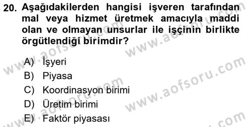 Çalışma İlişkileri Dersi 2023 - 2024 Yılı (Vize) Ara Sınav Soruları 20. Soru