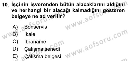 Çalışma İlişkileri Dersi 2023 - 2024 Yılı (Final) Dönem Sonu Sınav Soruları 10. Soru
