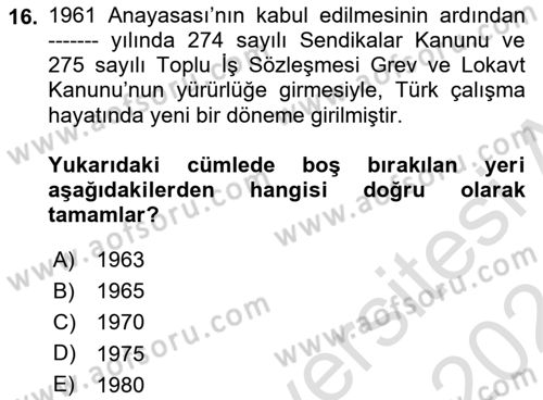 Çalışma İlişkileri Dersi 2023 - 2024 Yılı (Final) Dönem Sonu Sınav Soruları 16. Soru