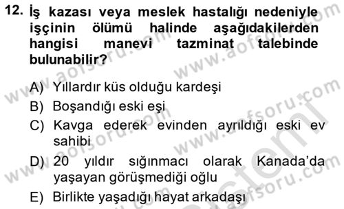 İş Sağlığı ve Güvenliği Dersi 2014 - 2015 Yılı Tek Ders Sınav Soruları 12. Soru