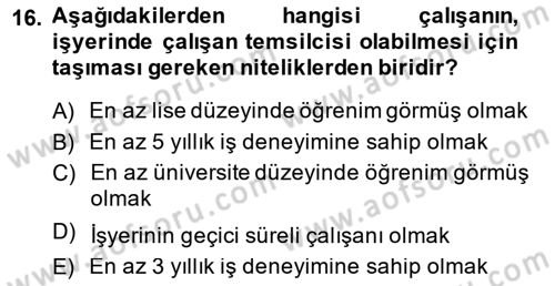 İş Sağlığı ve Güvenliği Dersi 2014 - 2015 Yılı Tek Ders Sınav Soruları 16. Soru