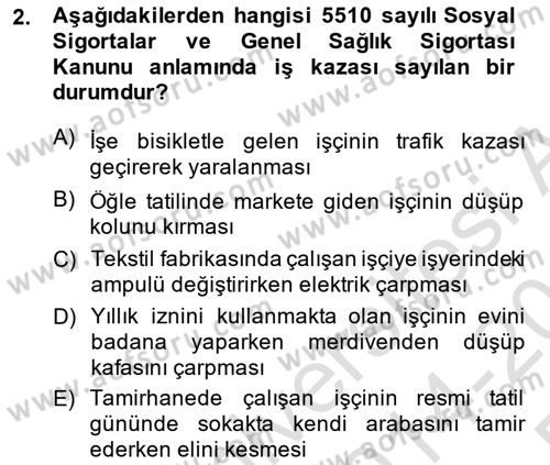 İş Sağlığı ve Güvenliği Dersi 2014 - 2015 Yılı Tek Ders Sınav Soruları 2. Soru