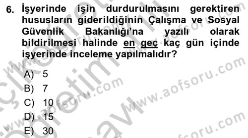 İş Sağlığı ve Güvenliği Dersi 2016 - 2017 Yılı 3 Ders Sınav Soruları 6. Soru