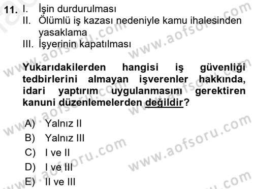 İş Sağlığı ve Güvenliği Dersi 2017 - 2018 Yılı 3 Ders Sınav Soruları 11. Soru