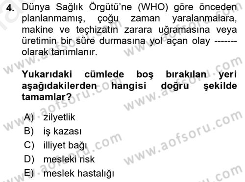 İş Sağlığı ve Güvenliği Dersi 2017 - 2018 Yılı 3 Ders Sınav Soruları 4. Soru