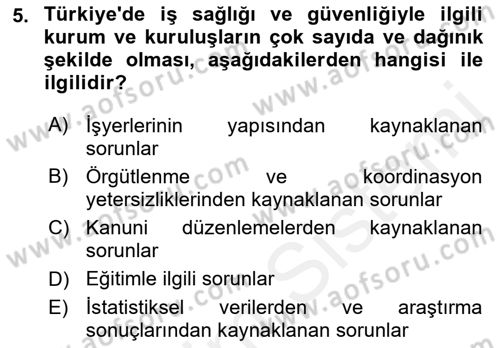 İş Sağlığı ve Güvenliği Dersi 2017 - 2018 Yılı 3 Ders Sınav Soruları 5. Soru