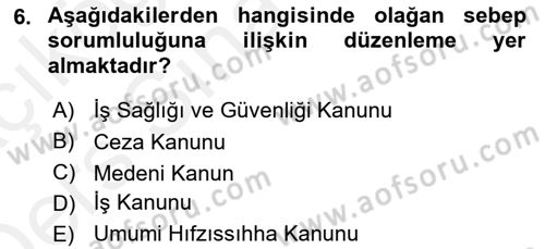 İş Sağlığı ve Güvenliği Dersi 2017 - 2018 Yılı 3 Ders Sınav Soruları 6. Soru