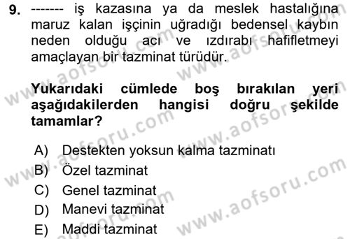 İş Sağlığı ve Güvenliği Dersi 2017 - 2018 Yılı 3 Ders Sınav Soruları 9. Soru