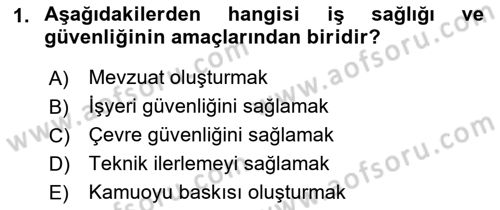 İş Sağlığı ve Güvenliği Dersi 2018 - 2019 Yılı 3 Ders Sınav Soruları 1. Soru