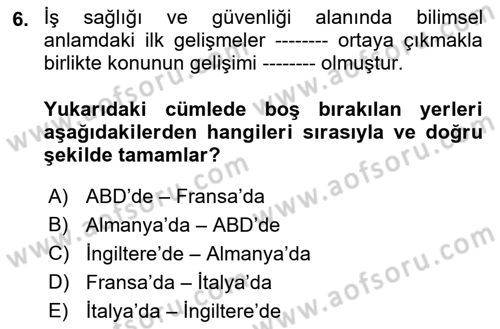 İş Sağlığı ve Güvenliği Dersi 2018 - 2019 Yılı (Vize) Ara Sınav Soruları 6. Soru