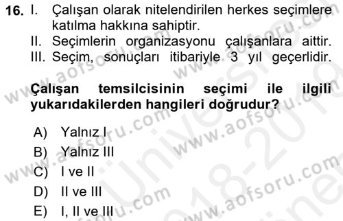 İş Sağlığı ve Güvenliği Dersi 2018 - 2019 Yılı (Final) Dönem Sonu Sınav Soruları 16. Soru