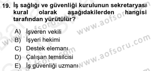 İş Sağlığı ve Güvenliği Dersi 2018 - 2019 Yılı (Final) Dönem Sonu Sınav Soruları 19. Soru