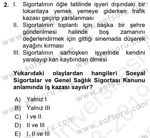 İş Sağlığı ve Güvenliği Dersi 2018 - 2019 Yılı (Final) Dönem Sonu Sınav Soruları 2. Soru